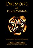Daemons of High Magick: Pathworking and Rituals for Lucifer, Bune and Eight Other Daemons (High Magick Studies)