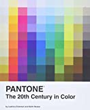 Pantone: The Twentieth Century in Color: (Coffee Table Books, Design Books, Best Books About Color) (Pantone x Chronicle Books)