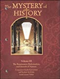 The Mystery of History, Vol. 3: The Renaissance, Reformation, and Growth of Nations