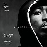 Changes: An Oral History of Tupac Shakur