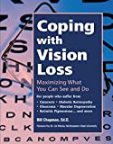 Coping with Vision Loss: Maximizing What You Can See and Do