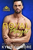 Royal Player: A Noble Hero/Virgin Romantic Comedy (The Rourkes, Book 5)