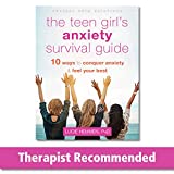 The Teen Girl's Anxiety Survival Guide: Ten Ways to Conquer Anxiety and Feel Your Best (The Instant Help Solutions Series)