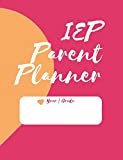 IEP Parent Planner: Notebook Logbook For Parents & Advocates - Makes IEP Meeting Process Easier! Have Special Education Information All In One Place - ... Progress, Goals, Objectives, Accommodations.