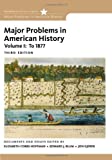 Major Problems in American History, Volume I by Cobbs-Hoffman, Elizabeth, Blum, Edward J., Gjerde, Jon 3rd (third) (2011) Paperback