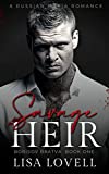 Savage Heir: A Russian Mafia Romance (Borisov Bratva Book 1)