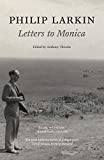 Philip Larkin: Letters to Monica (Faber Poetry)
