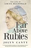 Far Above Rubies: The Life of Louisa MacDonald