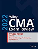 Wiley CMA Exam Review 2022 Study Guide Part 1: Financial Planning, Performance, and Analytics