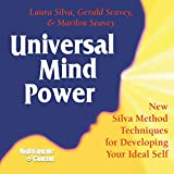 Universal Mind Power: New Silva Method Techniques for Developing Your Ideal Self