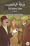 The Lottery Ticket: Levantine Arabic Reader (Lebanese Arabic) (Levantine Arabic Readers)