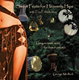 Belly Dance Music: Sweet Fruits for Heavenly Hips with Tina Enheduanna