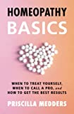 Homeopathy Basics: When to Treat Yourself, When to Call a Pro, and How to Get the Best Results