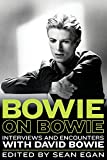 Bowie on Bowie: Interviews and Encounters with David Bowie (Musicians in Their Own Words Book 8)