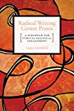 Radical Writing Center Praxis: A Paradigm for Ethical Political Engagement