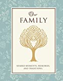 Our Family (Guided Journal & Keepsake Book): Shared Moments, Memories, and Traditions