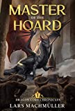 Master of the Hoard: A Reincarnation LitRPG Adventure (Dragon Core Chronicles Book 1)