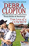 True Love of a Cowboy: Texas Matchmakers Men of Mule Hollow (Texas Brides & Bachelors Book 3)