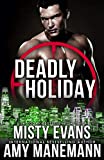 Deadly Holiday, A SCVC Taskforce Series, Book 8 (A SCVC Taskforce Romantic Suspense)