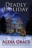 Deadly Holiday: Book Four: Deadly Series Novella