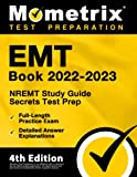 EMT Book 2022-2023 - NREMT Study Guide Secrets Test Prep, Full-Length Practice Exam, Detailed Answer Explanations: [4th Edition]