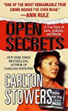 Open Secrets: A True Story of Love, Jealousy, and Murder