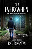 The Everywhen (Max and the Dream Time Book 2)