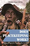 Does Peacekeeping Work?: Shaping Belligerents' Choices after Civil War