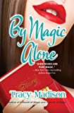 By Magic Alone (Magic Series Book 4)