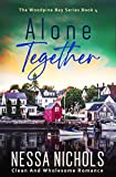 Alone Together (The Woodpine Bay Series Book 4)