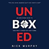 Unboxed: An Unfiltered Guide to Creating a Career on Your Terms