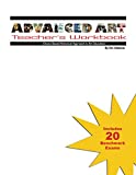 Advanced Art Teacher's Workbook: Choice Based Historical Approach to Art Education