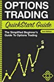 Options Trading: QuickStart Guide - The Simplified Beginner's Guide To Options Trading (QuickStart Guides - Finance)
