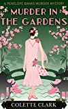 Murder in the Gardens: A 1920s Historical Mystery (Penelope Banks Murder Mysteries Book 4)