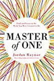 Master of One: Find and Focus on the Work You Were Created to Do