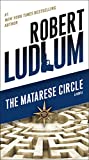 The Matarese Circle: A Novel (Matarese Dynasty Book 1)