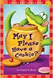 May I Please Have a Cookie? (Scholastic Readers, Level 1)