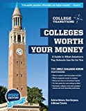 Colleges Worth Your Money: A Guide to What America's Top Schools Can Do for You