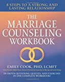 The Marriage Counseling Workbook: 8 Steps to a Strong and Lasting Relationship