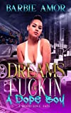 Dreams of Fu*kin A Dope Boy : A Hood Love Tale