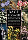 Bach Flower Remedies: Form and Function