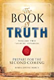 The Book of Truth volume 2: Prepare for the Second Coming