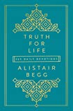 Truth for Life: 365 Daily Devotions (A Gospel-Saturated Gift Devotional for the Entire Year - Includes a Yearly Bible Reading Plan, Durable Cover, and Ribbon Marker)