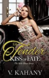 The Tender Kiss of Fate (The Belle House Book 4)