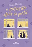 O corao atrs da porta (Portuguese Edition)