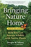 Bringing Nature Home-Rev & Exp (09) by Tallamy, Douglas W [Paperback (2009)]