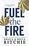 Fuel the Fire (Calloway Sisters Book 3)