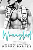 Wrangled: The Cowboy Collection (Poppy Parkes Box Sets)