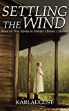 Settling the Wind: A Frontier Historic Colorado Story