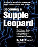 Becoming A Supple Leopard 2nd Edition (The Ultimate Guide to Resolving Pain, Preventing Injury, and Optimizing Athletic Performance)
